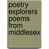 Poetry Explorers Poems From Middlesex door Allison Jones