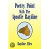 Poetry Point With The Apostle Raydine door Raydine Allen