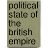 Political State of the British Empire door John Adolphus
