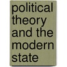 Political Theory And The Modern State door David Held