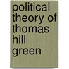 Political Theory of Thomas Hill Green door Yueh Liu Chin