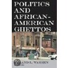 Politics And African-American Ghettos by Unknown