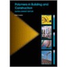 Polymers In Building And Construction door Keith Cousins