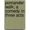 Pomander Walk; A Comedy In Three Acts door Louis Napoleon Parker