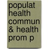 Populat Health Commun & Health Prom P door Sansnee Jirowong
