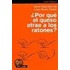 Por Que El Queso Atrae a Los Ratones?