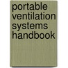Portable Ventilation Systems Handbook door Neil McManus