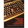 Practical Formal Software Engineering door Bruce Mills