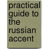 Practical Guide To The Russian Accent door Mark Sieff