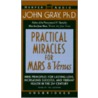 Practical Miracles for Mars and Venus door John Gray