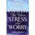 Prayer That Relieves Stress and Worry