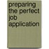 Preparing The Perfect Job Application