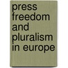 Press Freedom and Pluralism in Europe by Andrea Czepek
