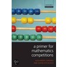 Primer For Mathematics Competitions C door Gavin Hitchcock