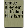 Prince Alley Em of Loafing Hills Farm door Mary Ann Powell