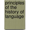 Principles Of The History Of Language by Hermann Paul