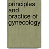 Principles and Practice of Gynecology by Emilius Clark Dudley