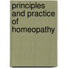 Principles and Practice of Homeopathy door David Cwen