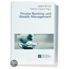 Private Banking und Wealth Management by Unknown