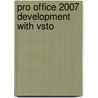 Pro Office 2007 Development With Vsto by Ty Anderson