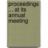 Proceedings ... At Its Annual Meeting by Missouri State Historica