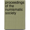 Proceedings Of The Numismatic Society door Onbekend