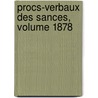 Procs-Verbaux Des Sances, Volume 1878 door Mesur Comit Internat