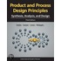 Product And Process Design Principles