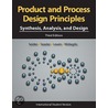 Product And Process Design Principles door Warren D. Seider