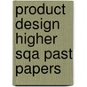 Product Design Higher Sqa Past Papers door Sqa