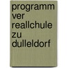 Programm Ver Reallchule Zu Dulleldorf door Franz Beinen