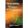 Programming The World With Philosophy door N. Ferreira Keith