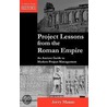 Project Lessons From The Roman Empire door Jerry Manas