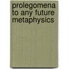 Prolegomena To Any Future Metaphysics door James W. Ellington