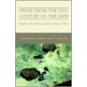 Prose From The Old Century To The New by Barbara Drucker Smith