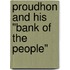 Proudhon and His "Bank of the People"