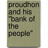 Proudhon and His "Bank of the People" door Charles Anderson) Dana