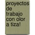 Proyectos de Trabajo Con Olor a Tiza!