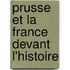Prusse Et La France Devant L'Histoire
