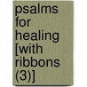 Psalms for Healing [With Ribbons (3)] door Gretchen Person
