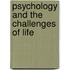 Psychology And The Challenges Of Life
