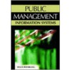 Public Management Information Systems by Bruce Rocheleau