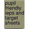 Pupil Friendly Ieps And Target Sheets by Gillian Shotton