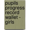 Pupils Progress Record Wallet - Girls door Britain Great Britain