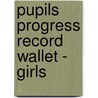 Pupils Progress Record Wallet - Girls by Britain Great Britain