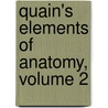 Quain's Elements Of Anatomy, Volume 2 by William Sharpey