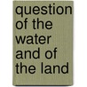 Question of the Water and of the Land by Alighieri Dante Alighieri