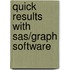 Quick Results With Sas/graph Software