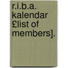 R.I.B.A. Kalendar £List of Members]. door Architects Royal Institute