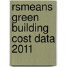 Rsmeans Green Building Cost Data 2011 door Onbekend